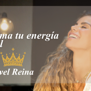 Reclama tu energia Sexual - Nivel Reina